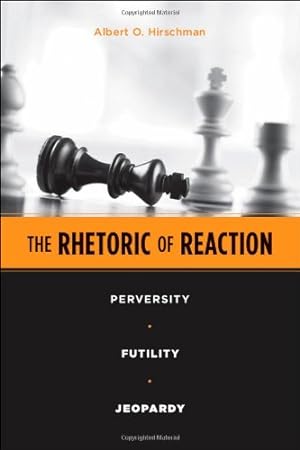 Imagen del vendedor de The Rhetoric of Reaction: Perversity, Futility, Jeopardy a la venta por Pieuler Store