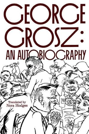 Image du vendeur pour George Grosz: An Autobiography mis en vente par Pieuler Store