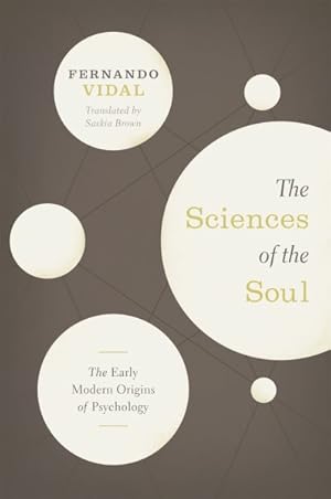 Image du vendeur pour Sciences of the Soul : The Early Modern Origins of Psychology mis en vente par GreatBookPricesUK