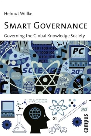 Imagen del vendedor de Smart Governance : Governing the Global Knowledge Society a la venta por GreatBookPrices