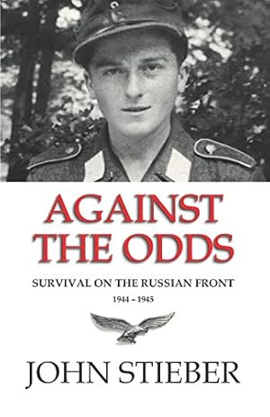 Bild des Verkufers fr Against the Odds: Survival on the Russian Front zum Verkauf von Pieuler Store