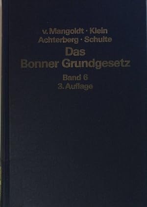 Bild des Verkufers fr Das Bonner Grundgesetz: BAND 6: Artikel 38 bis Artikel 49. zum Verkauf von books4less (Versandantiquariat Petra Gros GmbH & Co. KG)