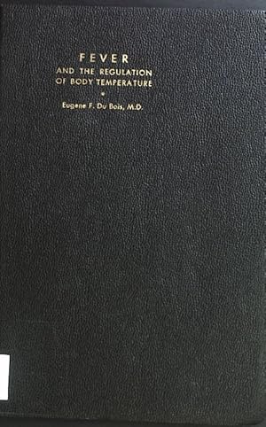 Seller image for Fever and the Regulation of Body Temperature. Publications Number 13 American Lecture Series. for sale by books4less (Versandantiquariat Petra Gros GmbH & Co. KG)