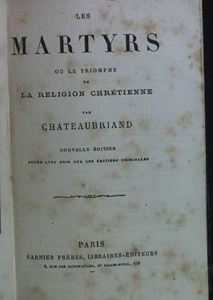 Image du vendeur pour Les Martyrs ou le Triomphe de La Religion Chretienne. mis en vente par books4less (Versandantiquariat Petra Gros GmbH & Co. KG)