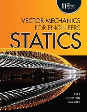 Vector Mechanics for Engineers: Statics, 11th Edition, SI units