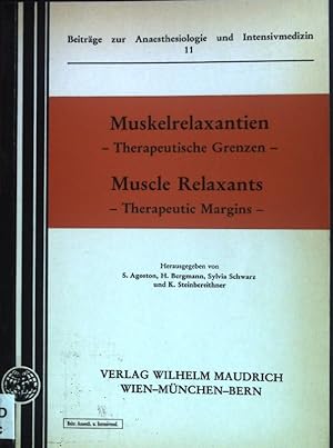 Bild des Verkufers fr Muskelrelaxantien : therapeutische Grenzen ; Wien, 30. November - 1. Dezember 1984 = Muscle relaxants. Beitrge zur Anaesthesiologie und Intensivmedizin ; 11; Ludwig-Boltzmann-Institut fr Experimentelle Anaesthesiologie und Intensivmedizinische Forschung (Wien; Linz): . Symposium des Ludwig-Boltzmann-Institutes fr Experimentelle Anaesthesiologie und Intensivmedizinisch zum Verkauf von books4less (Versandantiquariat Petra Gros GmbH & Co. KG)