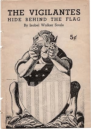 The Vigilantes Hide Behind the Flag (First Edition)