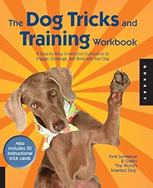 Seller image for The Dog Tricks and Training Workbook: A Step-by-Step Interactive Curriculum to Engage, Challenge, and Bond with Your Dog for sale by Pieuler Store