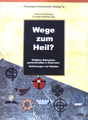 Immagine del venditore per Wege zum Heil?: Verfassungen und Statuten. Theologie im kulturellen Dialog ; Bd. 7,a venduto da books4less (Versandantiquariat Petra Gros GmbH & Co. KG)