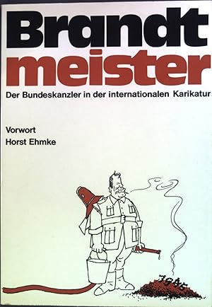 Bild des Verkäufers für Brandtmeister: Der Bundeskanzler in der internationalen Karikatur zum Verkauf von books4less (Versandantiquariat Petra Gros GmbH & Co. KG)