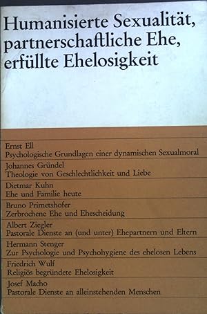 Seller image for Humanisierte Sexualitt, partnerschaftliche Ehe, erfllte Ehelosigkeit for sale by books4less (Versandantiquariat Petra Gros GmbH & Co. KG)