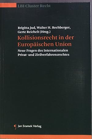 Seller image for Kollisionsrecht in der Europischen Union: neue Fragen des internationalen Privat- und Zivilverfahrensrechtes. for sale by books4less (Versandantiquariat Petra Gros GmbH & Co. KG)