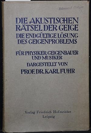 Immagine del venditore per Die akustischen Rtsel der Geige. Die endgltige Lsung des Geigenproblems. Fr Physiker, Geigenbauer und Musiker. venduto da Antiquariat  Braun