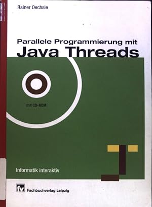 Bild des Verkufers fr Parallele Programmierung mit Java Threads : mit 56 Programmen und einer CD-ROM. Informatik interaktiv zum Verkauf von books4less (Versandantiquariat Petra Gros GmbH & Co. KG)