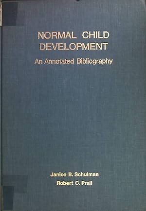 Image du vendeur pour Normal Child Development: An Annotated Bibliography of Articles and Books Published 1950-1969. mis en vente par books4less (Versandantiquariat Petra Gros GmbH & Co. KG)