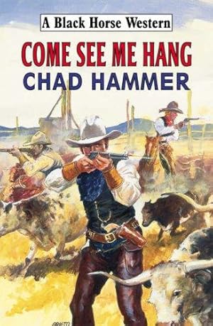 Seller image for Come See Me Hang (Black Horse Westerns) for sale by WeBuyBooks