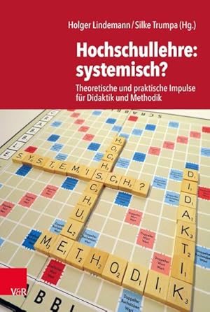 Bild des Verkufers fr Hochschullehre: systemisch? : Theoretische und praktische Impulse fr Didaktik und Methodik zum Verkauf von AHA-BUCH GmbH