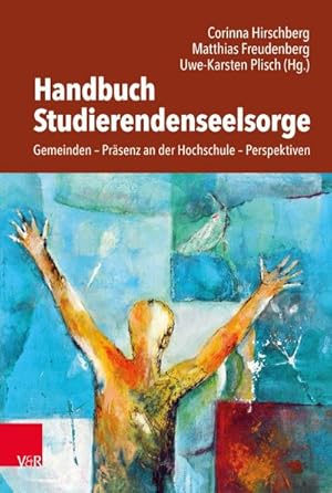 Bild des Verkufers fr Handbuch Studierendenseelsorge : Gemeinden - Prsenz an der Hochschule - Perspektiven zum Verkauf von AHA-BUCH GmbH