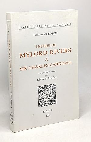 Image du vendeur pour Lettres de Mylord Rivers  Sir Charles Cardigan - introduction et notes par Olga B. Cragg mis en vente par crealivres
