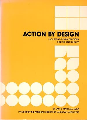 Image du vendeur pour Action By Design: Facilitating Design Decisions Into the 21st Century mis en vente par Clausen Books, RMABA