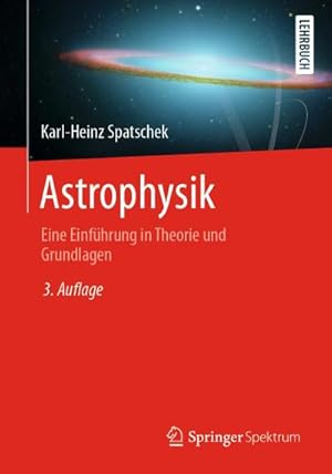 Bild des Verkufers fr Astrophysik : Eine Einfhrung in Theorie und Grundlagen zum Verkauf von AHA-BUCH GmbH