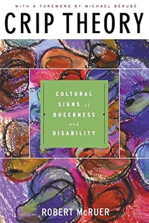 Imagen del vendedor de Crip Theory: Cultural Signs of Queerness and Disability (Cultural Front, 9) a la venta por Pieuler Store