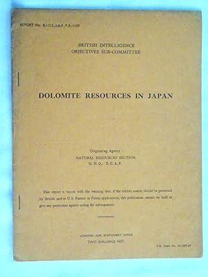 Report No. BIOS/JAP/PR/1159, DOLOMITE RESORCES in JAPAN. British Intelligence Objectives Sub-Comm...