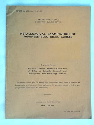 Report No. BIOS/JAP/PR/1470, METALLURGICAL EXAMINATION OF JAPANESE ELECTRICAL CABLES. British Int...