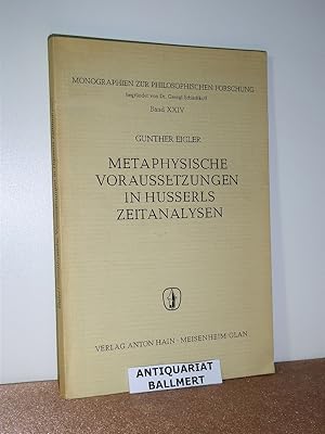 Metaphysische Voraussetzungen in Husserls Zeitanalysen.