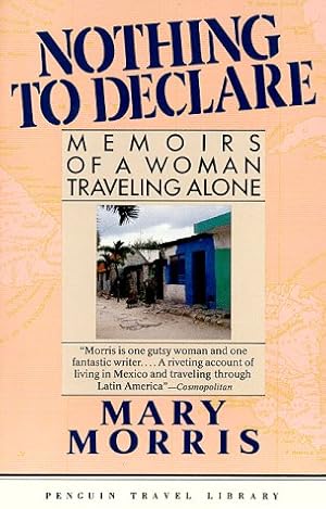 Seller image for Nothing to Declare: Memories of a Woman Traveling Alone (Travel Library, Penguin) for sale by Pieuler Store
