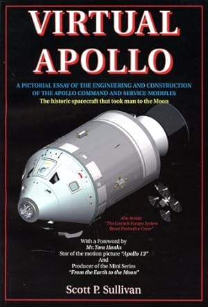 Bild des Verkufers fr Virtual Apollo, A Pictorial Essay of the Engineering and Construction of the Apollo Command and Service Modules zum Verkauf von Antiquariat Lindbergh