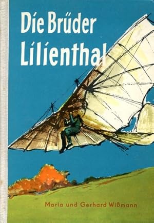 Image du vendeur pour Die Brder Lilienthal, Erzhlung mis en vente par Antiquariat Lindbergh