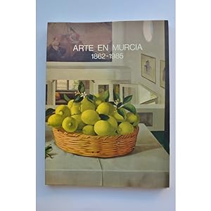 Image du vendeur pour Arte en Murcia, 1862 - 1985 mis en vente par LIBRERA SOLAR DEL BRUTO
