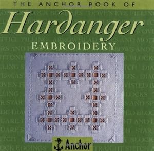 Image du vendeur pour The Anchor Book of Hardanger Embroidery (The Anchor Book Series) mis en vente par Pieuler Store