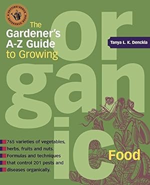 Seller image for The Gardener's A-Z Guide to Growing Organic Food for sale by Pieuler Store