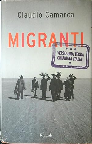Bild des Verkufers fr Migranti. Verso una terra chiamata Italia zum Verkauf von Librodifaccia