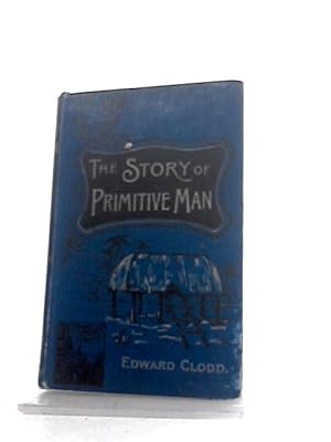 Seller image for The Story of 'Primitive' Man. for sale by World of Rare Books
