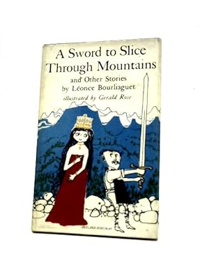 Seller image for A Sword to Slice Through Mountains for sale by World of Rare Books