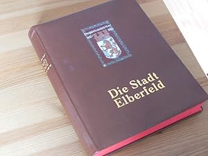 Die Stadt Elberfeld. Festschrift zur Dreijahrhundert-Feier 1910.