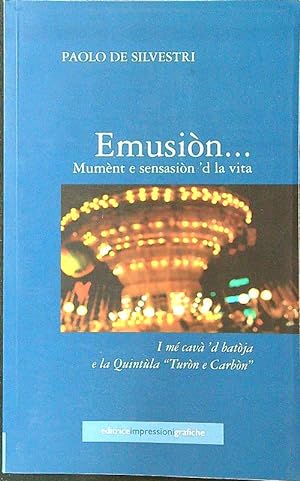 Seller image for Emusion. Mument e sensasion 'd la vita for sale by Librodifaccia
