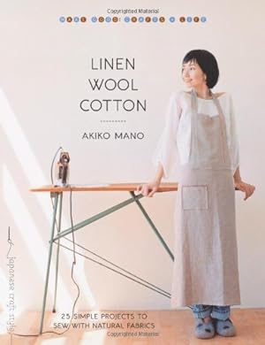 Seller image for Linen, Wool, Cotton: 25 Simple Projects to Sew with Natural Fabrics (Make Good: Crafts + Life) for sale by Pieuler Store