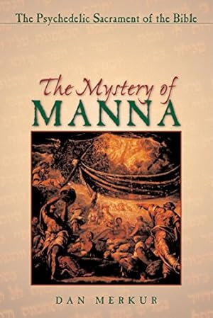 Seller image for The Mystery of Manna: The Psychedelic Sacrament of the Bible for sale by Pieuler Store
