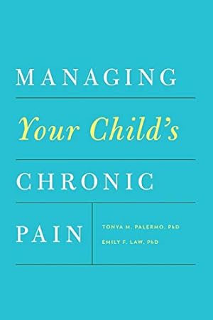 Imagen del vendedor de Managing Your Child's Chronic Pain a la venta por Pieuler Store