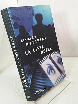 La Liste noire, Roman Traduit du Russe par Galia Ackerman et Pierre Lorrain