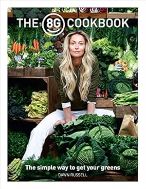 Seller image for The 8Greens Cookbook: The Simple Way to Get Your Greens for sale by Pieuler Store