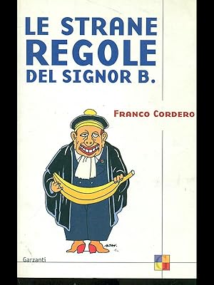 Seller image for Le strane regole del signor B. for sale by Librodifaccia