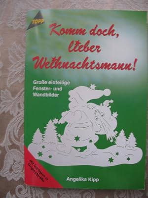 Bild des Verkufers fr Komm doch lieber Weihnachtsmann ! Groe einteilige Fenster- und Wandbilder zum Verkauf von Versandantiquariat Karsten Buchholz