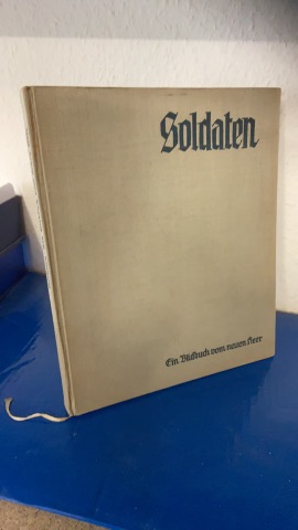 Soldaten - Ein Bildbuch vom neuen Heer Soldaten - Ein Bildbuch vom neuen Heer