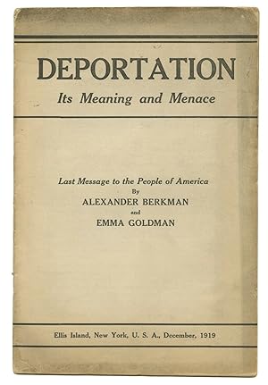 Imagen del vendedor de Deportation: Its Meaning and Menace : Last Message to the People of America a la venta por PEN ULTIMATE RARE BOOKS