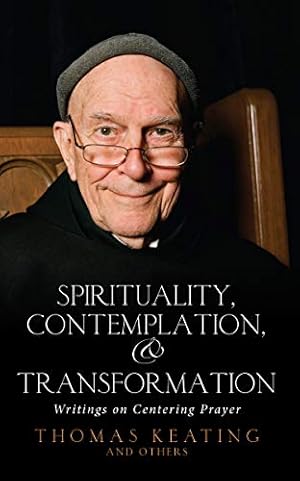 Imagen del vendedor de Spirituality, Contemplation & Transformation: Writings on Centering Prayer a la venta por Pieuler Store